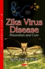 Image for Zika Virus Disease : Prevention &amp; Cure