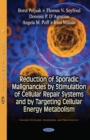 Image for Reduction of Sporadic Malignancies by Stimulation of Cellular Repair Systems &amp; by Targeting Cellular Energy Metabolism