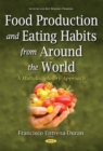 Image for Food production and eating habits from around the world  : a multidisciplinary approach
