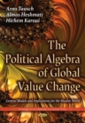 Image for Political Algebra of Global Value Change