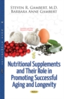 Image for Nutritional Supplements &amp; Their Role in Promoting Successful Aging &amp; Longevity