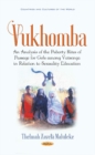 Image for Vukhomba : An Analysis of the Puberty Rites of Passage for Girls among Vatsonga in Relation to Sexuality Education