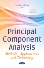 Image for Principal Component Analysis : Methods, Applications &amp; Technology