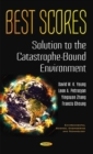 Image for Best Scores : Solution to the Catastrophe-Bound Environment