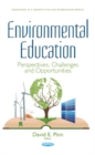 Image for Environmental Education : Perspectives, Challenges and Opportunities