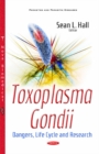 Image for Toxoplasma Gondii : Dangers, Life Cycle &amp; Research
