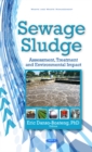 Image for Sewage Sludge : Assessment, Treatment &amp; Environmental Impact