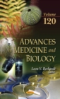 Image for Advances in Medicine &amp; Biology : Volume 120