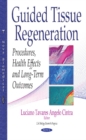 Image for Guided tissue regeneration  : procedures, health effects and long-term outcomes