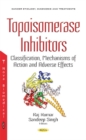Image for Topoisomerase Inhibitors : Classification, Mechanisms of Action &amp; Adverse Effects