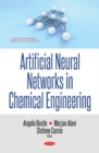 Image for Artificial Neural Networks in Chemical Engineering