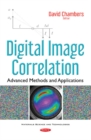 Image for Digital image correlation  : advanced methods and applications