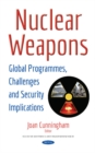 Image for Nuclear Weapons : Global Programmes, Challenges &amp; Security Implications