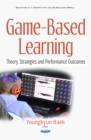 Image for Game-based learning: theory, strategies and performance outcomes