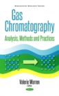 Image for Gas Chromatography : Analysis, Methods &amp; Practices