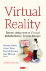 Image for Virtual Reality : Recent Advances in Virtual Rehabilitation System Design