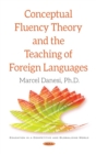 Image for Conceptual fluency theory and the teaching of foreign languages