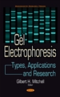 Image for Gel Electrophoresis : Types, Applications &amp; Research