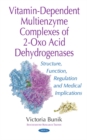 Image for Vitamin-Dependent Multienzyme Complexes of 2-Oxo Acid Dehydrogenases