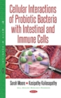 Image for Cellular Interactions of Probiotic Bacteria with Intestinal &amp; Immune Cells