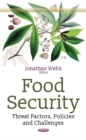 Image for Food Security : Threat Factors, Policies &amp; Challenges