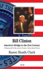 Image for Bill Clinton : Americas Bridge to the 21st Century