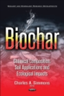 Image for Biochar : Chemical Composition, Soil Applications &amp; Ecological Impacts