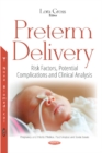 Image for Preterm delivery  : risk factors, potential complications and clinical analysis