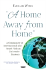 Image for Home Away from Home : A Community of International &amp; South African University Students