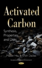 Image for Activated Carbon : Synthesis, Properties &amp; Uses