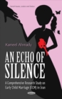 Image for Echo of Silence : A Comprehensive Research Study on Early Child Marriage (ECM) in Iran