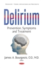 Image for Delirium : Prevention, Symptoms &amp; Treatment