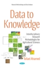 Image for Data to Knowledge : Interdisciplinary Research Methodologies for Agricultural Sciences