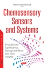 Image for Chemosensory Sensors &amp; Systems : Evolutionary Significance, Biological Effects &amp; New Insights