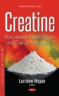 Image for Creatine : Biosynthesis, Health Effects &amp; Clinical Perspectives