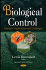 Image for Biological Control : Methods, Applications &amp; Challenges