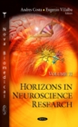 Image for Horizons in Neuroscience Research : Volume 32