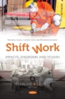 Image for Shift Work : Impacts, Disorders &amp; Studies
