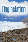 Image for Deglaciation : Processes, Causes &amp; Consequences