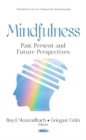 Image for Mindfulness : Past, Present &amp; Future Perspectives