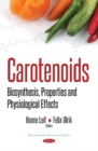 Image for Carotenoids : Biosynthesis, Properties &amp; Physiological Effects