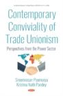 Image for Contemporary Conviviality of Trade Unionism : Perspectives from the Power Sector