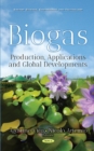 Image for Biogas  : production, applications and global developments