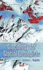 Image for Glaciology for glacial geologists