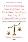 Image for A Comprehensive Investigation on Executive-Employee Pay Gap of Chinese Enterprises