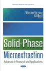 Image for Solid-phase microextraction  : advances in research and applications