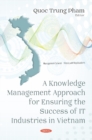 Image for A Knowledge Management Approach for Ensuring the Success of IT Industries in Vietnam