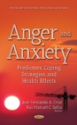 Image for Anger and Anxiety : Predictors, Coping Strategies, and Health Effects