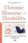 Image for Chronic Disease and Disability : The Pediatric Gastrointestinal Tract