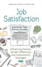 Image for Job Satisfaction : Influencing Factors, Gender Differences and Improvement Strategies